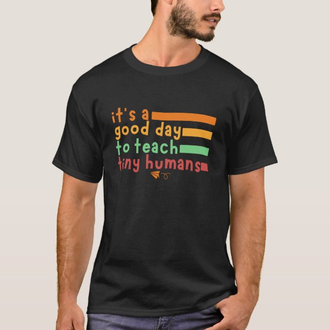 Camiseta Es un buen día para enseñar a los humanos pequeños (Anverso)