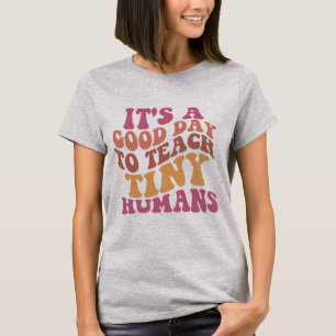 Camiseta Es un buen día para enseñar a los pequeños humanos