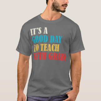 Camiseta Es Un Buen Día Para Enseñar A Maestra De Quinto Gr