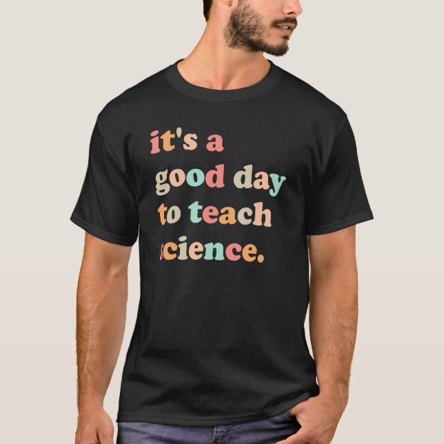 Camiseta Es un buen día para enseñar a profesores de cienci (Anverso)