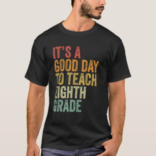 Camiseta Es un buen día para enseñar a profesores de octavo