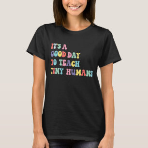 Camiseta Es Un Buen Día Para Enseñar A Un Pequeño Proveedor