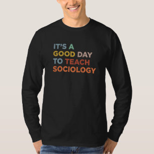 Camiseta Es Un Buen Día Para Enseñar Al Profesor De Sociolo