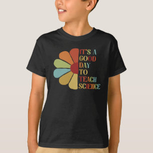 Camiseta Es Un Buen Día Para Enseñar Ciencia.