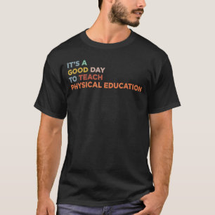 Camiseta Es un buen día para enseñar educación física