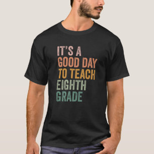 Camiseta Es un buen día para enseñar el octavo grado de la 