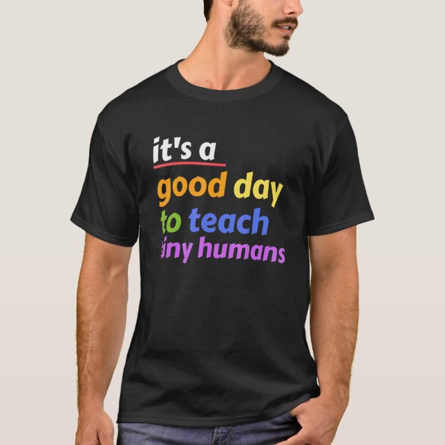 Camiseta Es un buen día para enseñar el pequeño diseño de p (Anverso)
