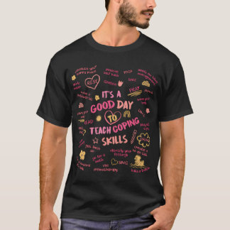 Camiseta Es Un Buen Día Para Enseñar Habilidades Para Hacer