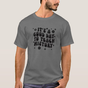 Camiseta Es un buen día para enseñar Historia Groovy Histor