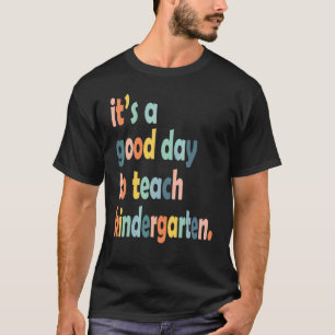 Camiseta Es Un Buen Día Para Enseñar Maestra De Kinder 1