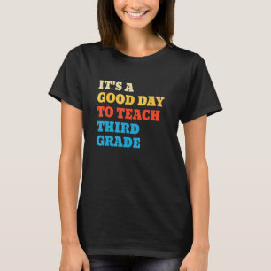 Camiseta Es Un Buen Día Para Enseñar Maestro De Tercer Grad