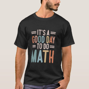 Camiseta Es un buen día para enseñar matemáticas