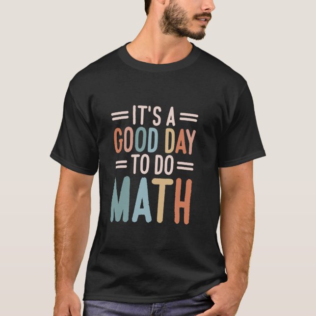 Camiseta Es un buen día para enseñar matemáticas (Anverso)