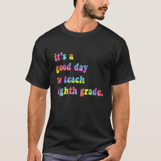 Camiseta Es Un Buen Día Para Enseñar Profesor De Octavo Gra