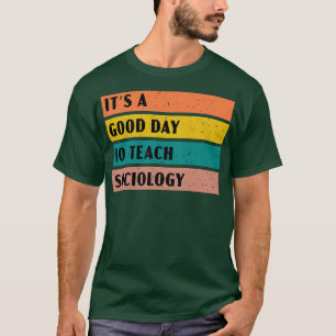 Camiseta Es un buen día para enseñar sociología