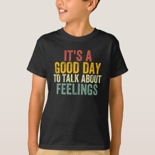Camiseta Es un buen día para hablar de sentimientos 2