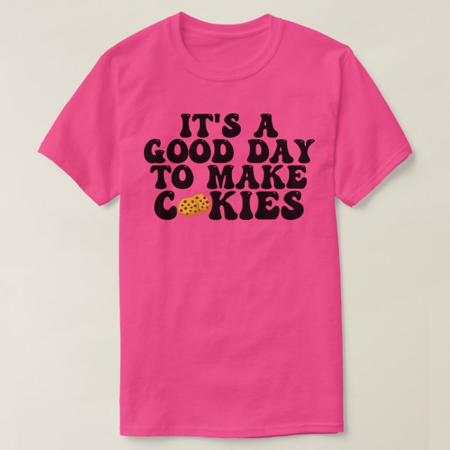 Camiseta Es Un Buen Día Para Hacer Cookies 14 (Diseño del anverso)