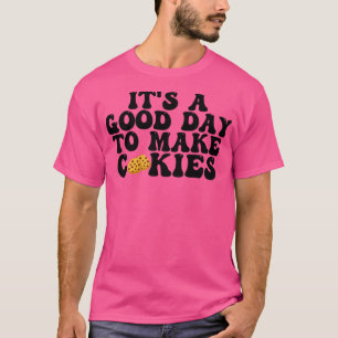 Camiseta Es Un Buen Día Para Hacer Cookies 14