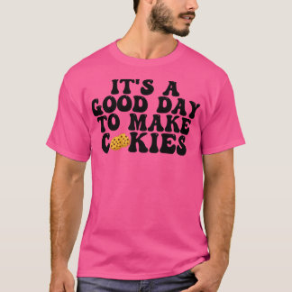 Camiseta Es Un Buen Día Para Hacer Cookies 14