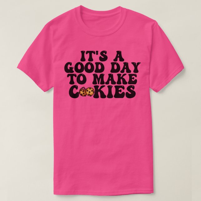Camiseta Es Un Buen Día Para Hacer Cookies 15 (Diseño del anverso)