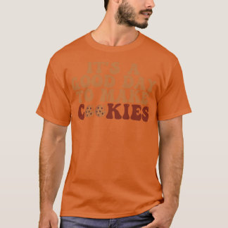 Camiseta Es Un Buen Día Para Hacer Cookies 8