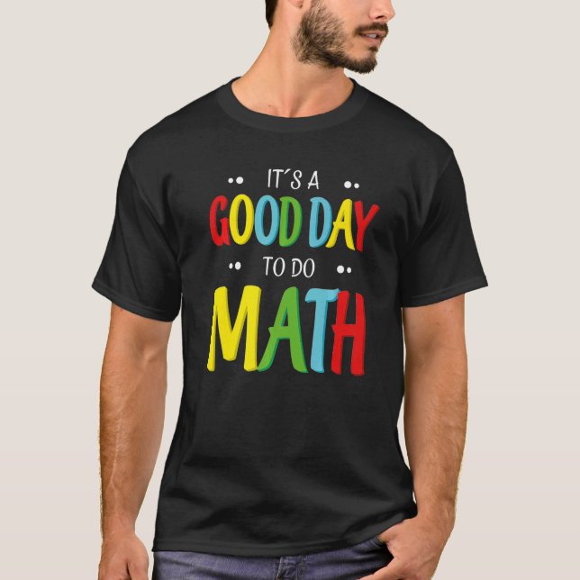 Camiseta Es un buen día para hacer matemática matemática ma (Anverso)