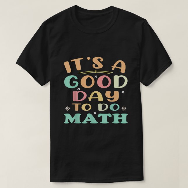 Camiseta Es un buen día para hacer matemáticas (Diseño del anverso)