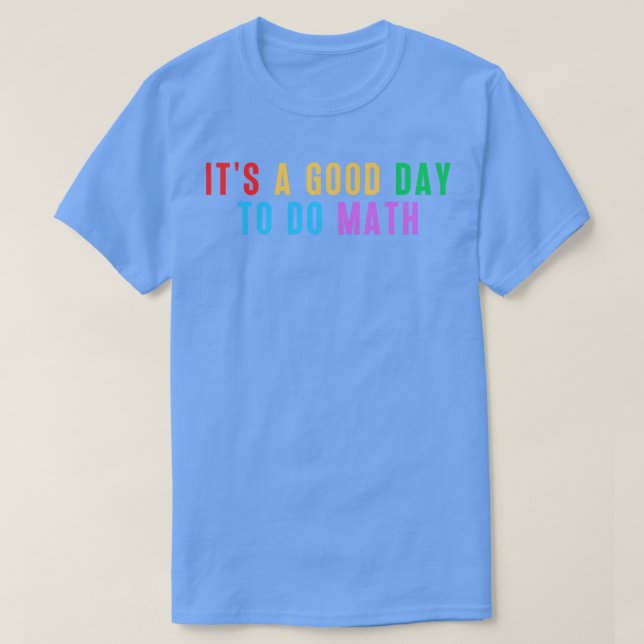 Camiseta Es Un Buen Día Para Hacer Matemáticas 3 (Diseño del anverso)