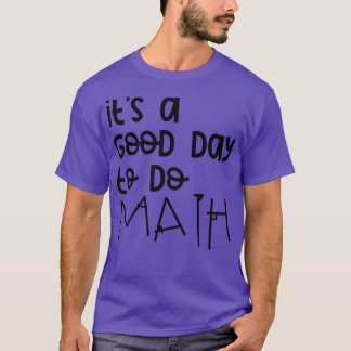 Camiseta Es Un Buen Día Para Hacer Matemáticas 9