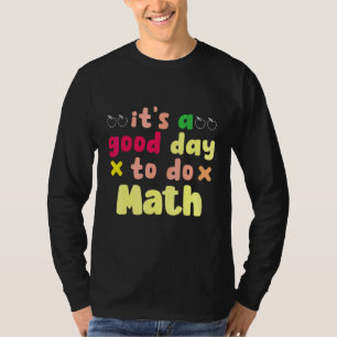 Camiseta Es Un Buen Día Para Hacer Matemáticas Construcción