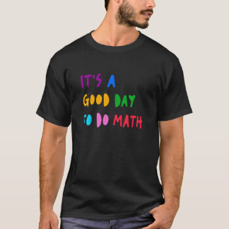 Camiseta Es Un Buen Día Para Hacer Matemáticas Estudiante M