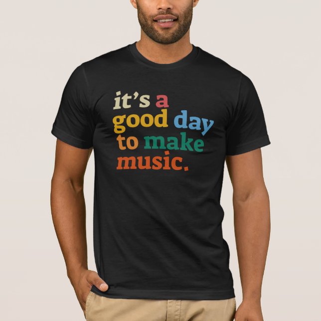 Camiseta es un buen día para hacer música (Anverso)