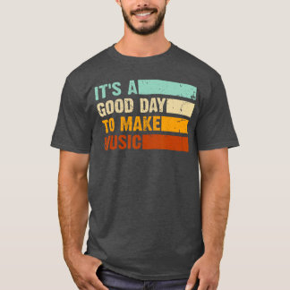 Camiseta Es un buen día para hacer música Amante de la músi