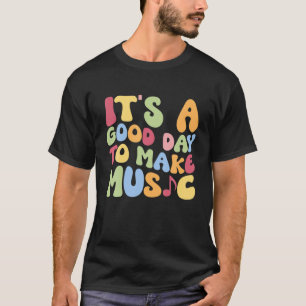 Camiseta Es un buen día para hacer que el profesor de músic