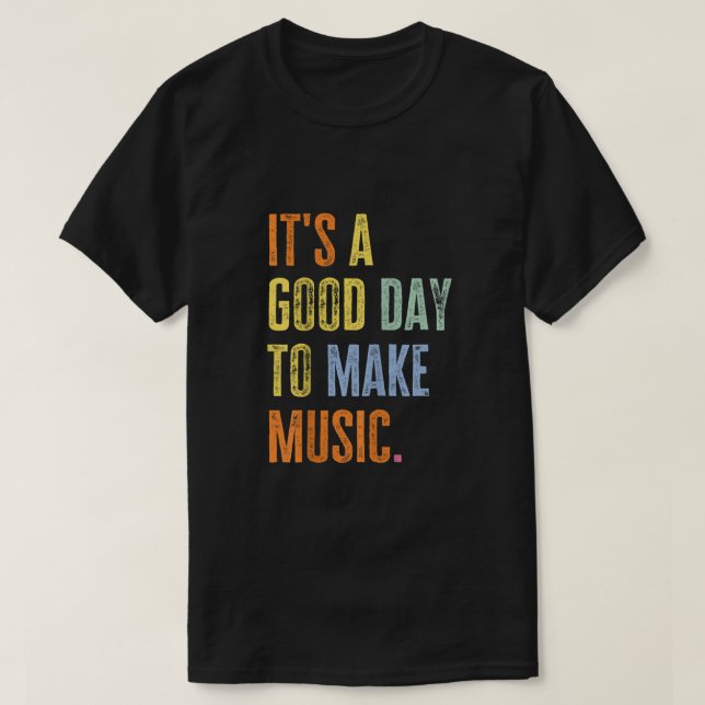 Camiseta Es un buen día para hacer que la música sea divert (Diseño del anverso)