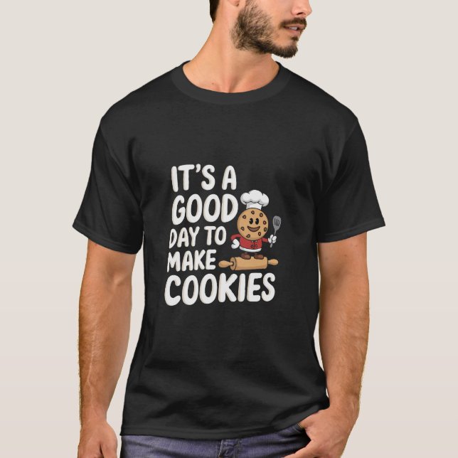 Camiseta Es Un Buen Día Para Hacer Que Las Galletas Cuesten (Anverso)