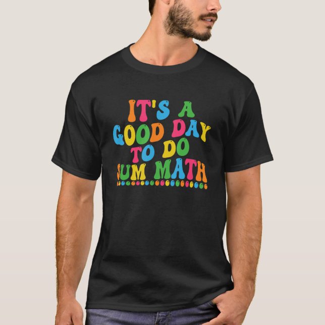 Camiseta Es Un Buen Día Para Hacer Suma De Enseñanza Inspir (Anverso)
