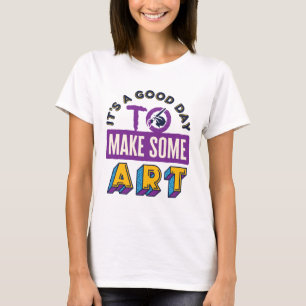 Camiseta Es un buen día para hacer un profesor de arte