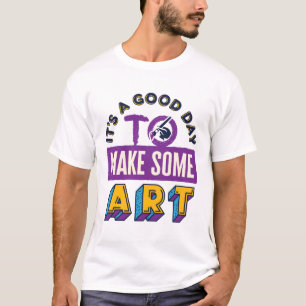 Camiseta Es un buen día para hacer un profesor de arte