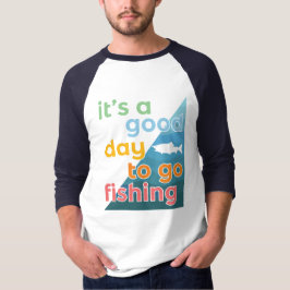 Camiseta Es un buen día para ir a pescar