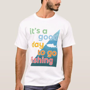 Camiseta Es un buen día para ir a pescar