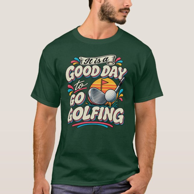 Camiseta Es un Buen Día para Jugar Golf (Anverso)