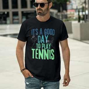 Camiseta Es un buen día para jugar tenis - Jugador de tenis