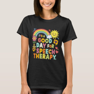 Camiseta Es un buen día para la terapia del habla por el ca