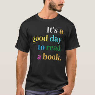 Camiseta Es un buen día para leer un libro