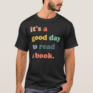 Camiseta Es Un Buen Día Para Leer Un Libro Gusano De Libro