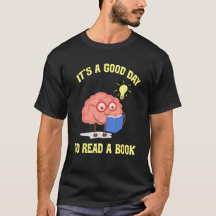 Camiseta Es un buen día para leer un libro leyendo el amor 