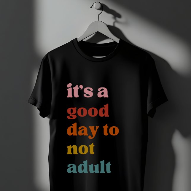 Camiseta Es un buen día para no adultos (Subido por el creador)