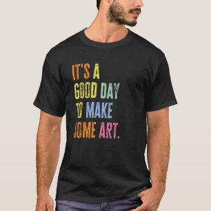 Camiseta Es Un Buen Día Para Ser Artista Maestro Pintor