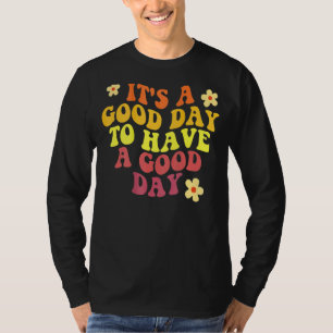 Camiseta Es un buen día para tener un buen día de tendencia